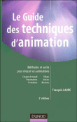 Le guide des techniques d'animation - Francois Laure