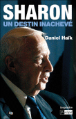 Sharon, un destin inachevé&nbsp;-&nbsp;Daniel Haïk