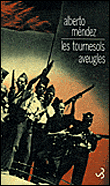 Les tournesols aveugles&nbsp;-&nbsp;Alberto Mendez