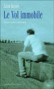 Le vol immobile&nbsp;-&nbsp;Jaan Kross