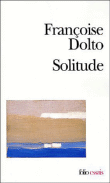 Solitude&nbsp;-&nbsp;Françoise Dolto