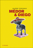 Médor et Diego&nbsp;-&nbsp;Valérie Tordjman