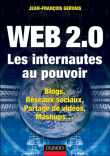 Web 2.0, les internautes au pouvoir&nbsp;-&nbsp;Jean-François Gervais