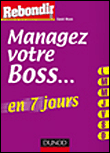 Managez votre boss en 7 jours&nbsp;-&nbsp;S. Mann