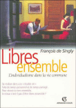 Libres ensemble&nbsp;-&nbsp;François de Singly