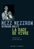 La rage de vivre&nbsp;-&nbsp;Milton Mezz Mezzrow