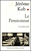 Le pensionnat&nbsp;-&nbsp;Jérôme Kob