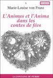 Animus et Anima dans les contes de fées&nbsp;-&nbsp;Marie-Louise Von Franz
