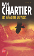 Les mémoires sauvages&nbsp;-&nbsp;Dan Chartier
