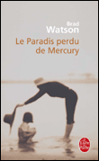 Le paradis perdu de Mercury&nbsp;-&nbsp;Brad Watson