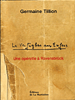 Ravensbrück, 1944&nbsp;-&nbsp;Germaine Tillion