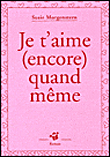 Je t'aime encore quand même