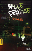 Balle perdue&nbsp;-&nbsp;Mouloud Akkouche