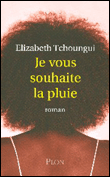 Je vous souhaite la pluie