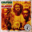 Culture&nbsp;-&nbsp;Too long in slavery - Nouvelle édition