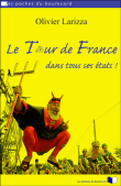 Le tour de France dans tous ses états !&nbsp;-&nbsp;Olivier Larizza