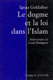 Le dogme et la loi dans l'islam&nbsp;-&nbsp;Ignaz Goldziher