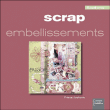 Scrap embellissements&nbsp;-&nbsp;Prisca Jockovic