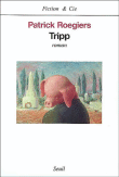 Tripp&nbsp;-&nbsp;Patrick Roegiers
