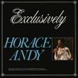 Horace Andy&nbsp;-&nbsp;Exclusively