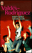 The dirty girls social club&nbsp;-&nbsp;Alisa Valdes-Rodriguez