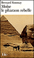 Moïse, le pharaon rebelle&nbsp;-&nbsp;Bernard Simonay