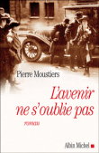 L'avenir ne s'oublie pas&nbsp;-&nbsp;Pierre Moustiers