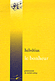 Le bonheur&nbsp;-&nbsp;Claude Adrien Helvétius