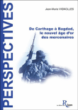De Carthage à Bagdad, le nouvel âge d'or des mercenaires&nbsp;-&nbsp;Jean-Marie Vignolles