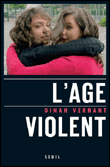 L'âge violent&nbsp;-&nbsp;Dinah Vernant