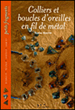 Colliers et boucles d'oreille en fil de métal&nbsp;-&nbsp;Denise Hoerner