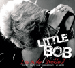 Little Bob&nbsp;-&nbsp;Live in th Dockland