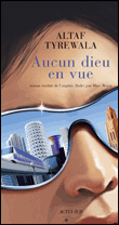 Aucun dieu en vue&nbsp;-&nbsp;Altaf Tyrewala