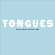 Kieran Hebden, Steve Reid&nbsp;-&nbsp;Tongues