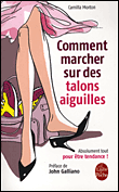Comment marcher sur des talons aiguilles&nbsp;-&nbsp;Camilla Morton