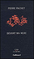 Devant ma mère&nbsp;-&nbsp;Pierre Pachet
