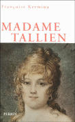 Madame Tallien&nbsp;-&nbsp;Françoise Kermina