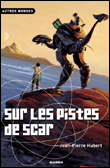 Sur les pistes de Scar&nbsp;-&nbsp;Jean-Pierre Hubert