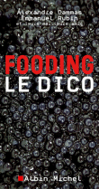 Fooding&nbsp;-&nbsp;Alexandre Cammas, Emmanuel Rubin
