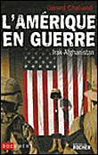 L'Amérique en guerre, Irak, Afghanistan&nbsp;-&nbsp;Gérard Chaliand