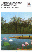 L'hippopotame et le philosophe&nbsp;-&nbsp;Théodore Monod