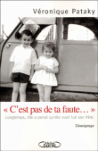C'est pas de ta faute&nbsp;-&nbsp;Véronique Pataky