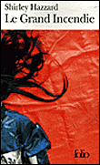 Le grand incendie&nbsp;-&nbsp;Shirley Hazzard