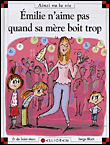 Emilie n'aime pas quand sa mère boit trop&nbsp;-&nbsp;Dominique de Saint-Mars