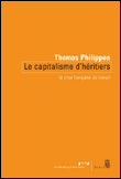 Le capitalisme d'héritiers&nbsp;-&nbsp;Thomas Philippon