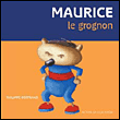 Maurice le grognon