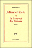 Julien le fidèle&nbsp;-&nbsp;Régis Debray
