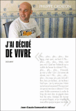 J'ai décidé de vivre&nbsp;-&nbsp;Philippe Croizon