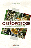 Ostéoporose, se soigner par l'alimentation&nbsp;-&nbsp;E. Menat
