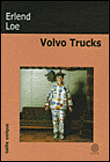 Volvo trucks&nbsp;-&nbsp;Erlend Loe